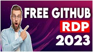 How To Make GitHub Free RDP In 2023 - Solve GitHub RDP Problem