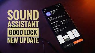 Sound Assistant | Good Lock 2021 | New Update | Informasi Update