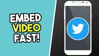 How To Embed Video On Twitter Android (QUICK TUTORIAL!)