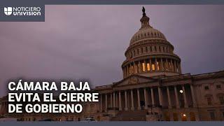 La Cámara Baja aprueba un plan de financiación a pocas horas de un potencial cierre de gobierno