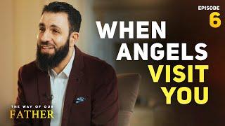 When the Angels come to visit | Ep. 6 Ibrahim and his Guests