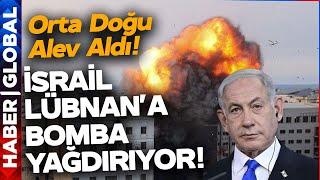 Orta Doğu Kaynıyor! İsrail Lübnan'ı Vurdu! Netanyahu Kara Harekatı Başlatacak mı?