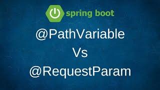 @PathVariable Vs @RequestParam. Difference between @PathVariable and @RequestParam In Spring Boot