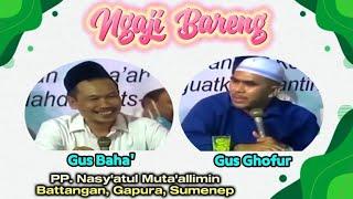 ▶️ Ngaji Bareng Gus Baha' & Gus Ghofur Kitab Al Ulama Al Mujaddidun di Battangan Gapura Sumenep