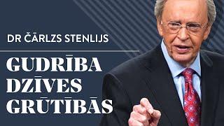 Gudrība dzīves grūtībās - Dr Čārlzs Stenlijs