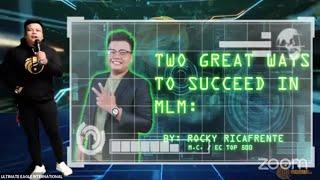 TWO GREAT WAYS TO SUCCEED  IN MLM| Rocky Recafrente | UEI