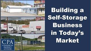 Building a Self-Storage Business in Today's Market