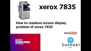 How to Solve Green Screen Problem in Xerox 7835