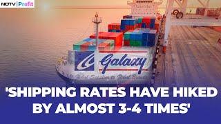 Supply Challenges Have Worsened, Shipping Rates Up By 4X: Galaxy Surfactants