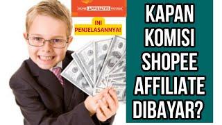 PROSES PEMBAYARAN KOMISI SHOPEE AFFILIATE PROGRAM, KAPAN KOMISI DI BAYAR? INI PENJELASANNYA