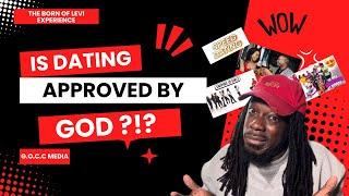 Is Dating Approved by GOD?!?