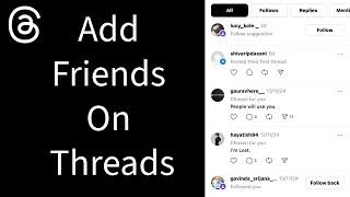 How to Add Friends on Threads App? Include Friends on Threads App on Android 2024