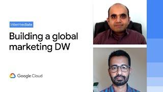 Building a global marketing data hub on Google Cloud