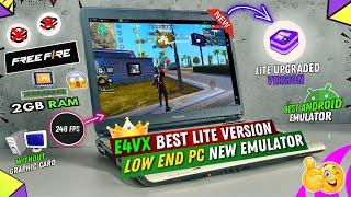 New E4VX Lite Version Best For Low End PC Without Graphics Card | Best Emulator For PC Free Fire