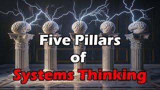 The Five Pillars of Systems Thinking: Communication, People, Objectives, Metrics, and Networks