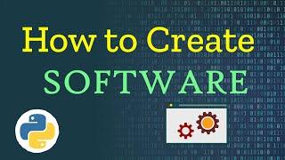 How to create a software using python - Easy Learning