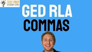 EASY GED RLA Comma Rules Proven to Raise Your GED Score!