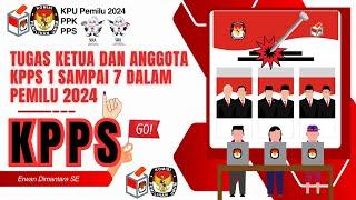 Tugas Ketua dan Anggota KPPS 1 sampai 7 dalam Pemilu PILKADA 2024