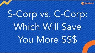 S-Corp vs.  C-Corp: Which Will Save You More $$$