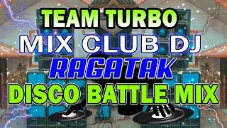 RAGATAK DISCO BATTLE MIX COLLECTION  TEAM TURBO MIX DJ  SOUND CHECK MIX ACTIVATED EXCLUSIVE 2022.