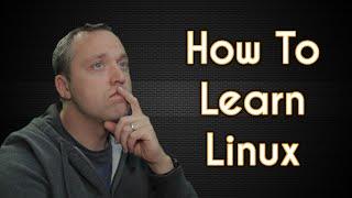 How to Learn Linux