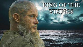 The King of the Vikings | Ragnar Lodbrok