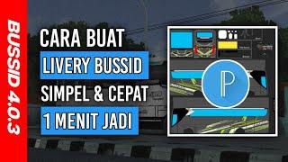 TUTORIAL CARA MEMBUAT LIVERY DI BUSSID 4.0.3 TERBARU CEPAT!!!