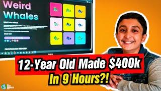 This 12-year old genius made $400k in 9 hours selling NFTs!