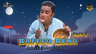 Rafeeq Rehd Part 2 | Balochi Family Story | Episode 531 | 2024 | #rafeeqbaloch