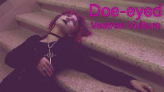 Vestron Vulture - Doe-eyed (Music Video)
