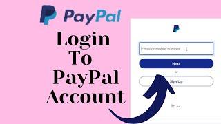 How To Login To Your PayPal Account? PayPal Account Login Online on Web Browser