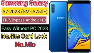 SAMSUNG Galaxy A7 2018 FRP Bypass 2023 |Samsung A750F Google Lock Bypass Android 10 Easy Without PC