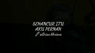 MUSIKALISASI RHIA : SEHANCUR ITU AKU PERNAH (Brian Khrisna)