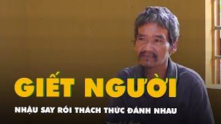 Nhậu say rồi thách thức đánh nhau ở Trà Vinh, 1 người chết