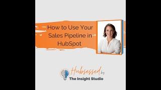 How to use the Deal Pipeline: Sales Hub