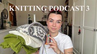 Knitting podcast 3 - everything I made in July