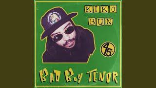 Bad Boy Tenor (Kiko Bun Remix)