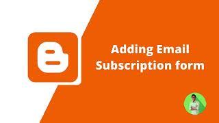 Adding email subscription form | Blogger Tutorial