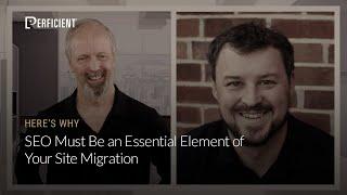 SEO Must Be an Essential Element of Your Site Migration: Here’s Why