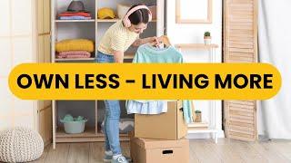 8 Rules to Owning Less and Living More | Minimalism & Frugal