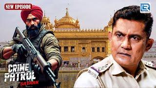 Punjab के इस Case ने किया पुरे Police Force को Shock | Best Of Crime | Crime Patrol | Full Episode