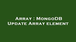 Array : MongoDB Update Array element