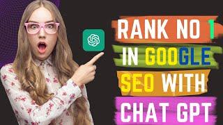 Mastering Chat GPT For SEO Content A Comprehensive Guide