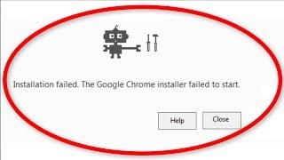 How To Fix Installation Failed || The Google Chrome Installer Failed To Start Error