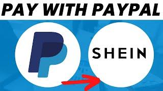 How to Pay With Paypal on Shein (2022)