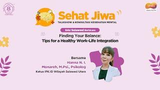 Finding Your Balance: Tips for a Healthy Work-Life Integration || Sehat Jiwa