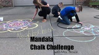 Neighborhood Mandala Chalk Challenge with Mrs Bruce | Quarantine Art | Let's Bring Everyone Together