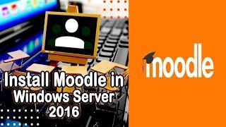 How to Install Moodle on Windows Server | Moodle Administration | IIS | PHP | MongoDB | MixNet