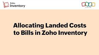 Allocating Landed Costs to Bills in Zoho Inventory