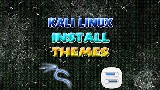 Kali Linux : Install Themes